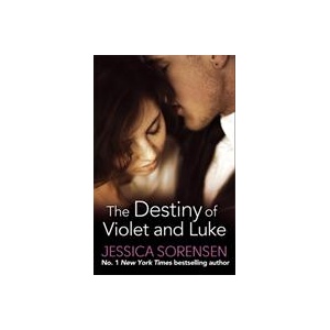 Destiny of Violet and Luke | Jessica Sorensen (ISBN: 9780751552621)