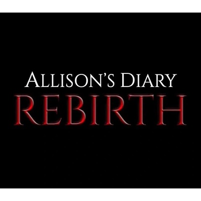 Allison's Diary: Rebirth