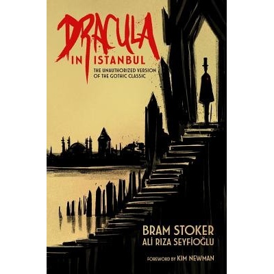 Dracula in Istanbul: The Unauthorized Version of the Gothic Classic Stoker BramPaperback