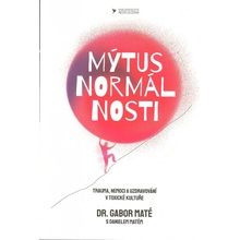 Mýtus normálnosti - Gábor Maté, Daniel Maté