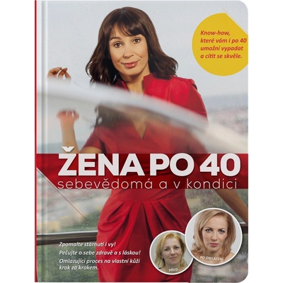 Žena po 40 sebevědomá a v kondici Martincová Jana
