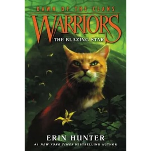 Warriors: Dawn of the Clans #4: The Blazing Star | Erin Hunter (2016)