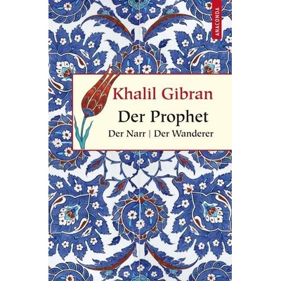 Der Prophet. Der Narr. Der Wanderer