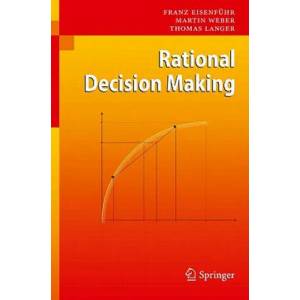 Rational Decision Making | Franz Eisenfuhr (2010)