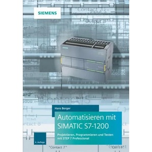 Automatisieren mit SIMATIC S7-1200 | Hans Berger (ISBN: 9783895784699)