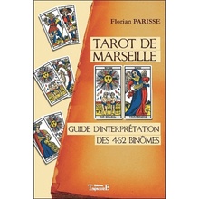 Tarot de Marseille - guide dinterprétation des 462 binômes