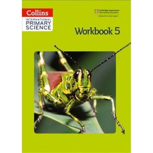 International Primary Science Workbook 5 | Emily Miller, Anita Loughrey, Pauline Hannigan, Pat Dower, Helen Harden, Sunetra Berry, Phillipa Allum, Tracey Baxter, Daphne Paizee, Karen Morrison (ISBN: 9780007586257)