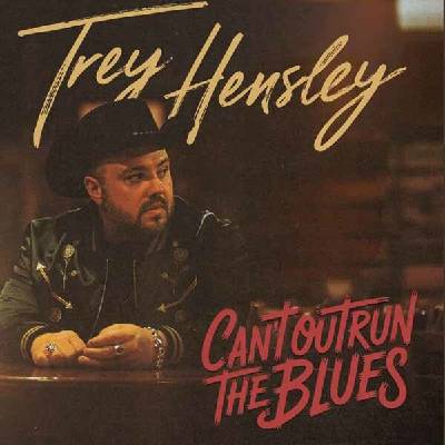 Trey Hensley - CAN\'T OUTRUN THE BLUES LP
