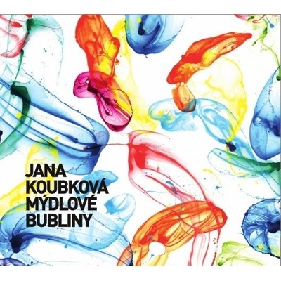 Jana Koubková - Mýdlové bubliny