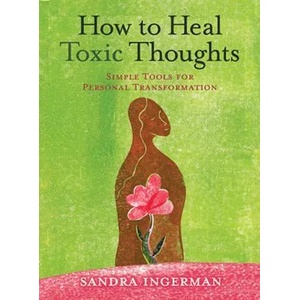 How to Heal Toxic Thoughts | Sandra Ingerman (2012)