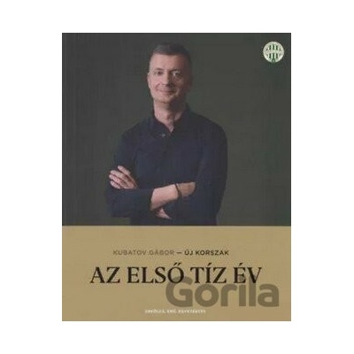 Új korszak – Az első tíz év