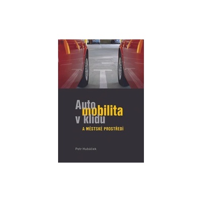 Automobilita v klidu a městské prostředí