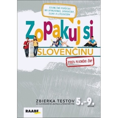 Zopakuj si slovenčinu - Zbierka testov pre učiteľa na opakovanie učiva zo slovenského jazyka a literatúry pre 5. - 9. ročník ZŠ + CD