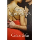 Cesta za láskou - Nora Roberts