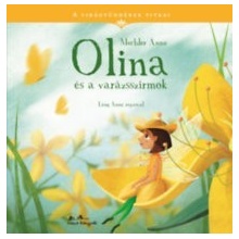 Olina és a varázsszirmok - A virágtündérek titkai