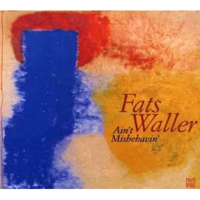 Ain't Misbehavin' - Fats Waller CD