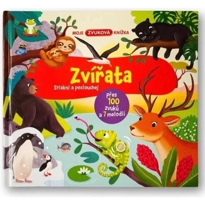 Moje zvuková knížka Zvířata Stiskni a poslouchej