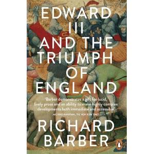 Edward III and the Triumph of England | Richard Barber (ISBN: 9780141020679)