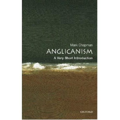 Anglicanism: A Very Short Introduction - M. Chapman