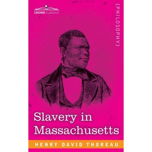 Slavery in Massachusetts | Henry David Thoreau (ISBN: 9781646794850)