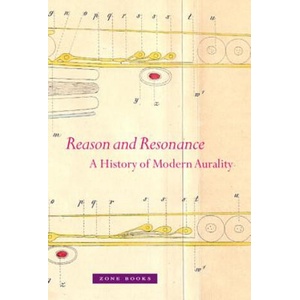 Reason and Resonance - A History of Modern Aurality | Veit Erlmann (ISBN: 9781935408055)