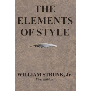 Elements of Style | William Strunk Jr (ISBN: 9781945644016)