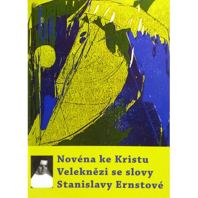 Nov éna ke Kristu Veleknězi se slovy Stanislavy Ernstové Michal Altrichter