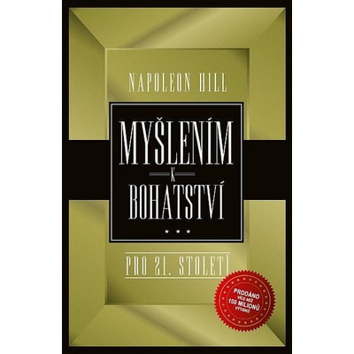 Myšlením k bohatství pro 21. století - Napoleon Hill