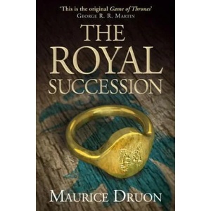 Royal Succession | Maurice Druon (2014)