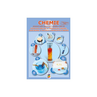 Chemie 9 Úvod do obecné a organické chemie, biochemie a dalších