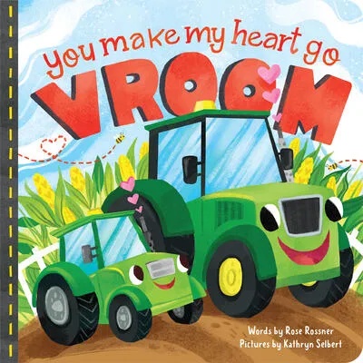 You Make My Heart Go Vroom! | Kathryn Selbert