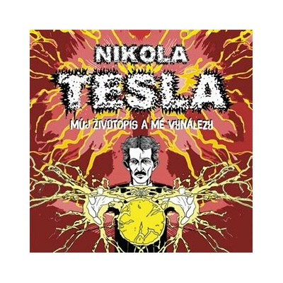 Můj životopis a moje vynálezy