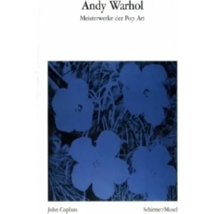 Andy Warhol - Meisterwerke der Pop Art | Heiner Bastian, Andy Warhol, John Coplans, Jean Baudrillard (2012)