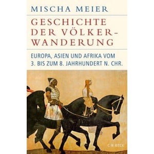 Geschichte der Völkerwanderung | Mischa Meier (ISBN: 9783406739590)