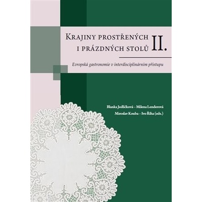 Krajiny prostřených i prázdných stolů II.