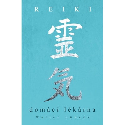 Reiki: Domácí Lékárna