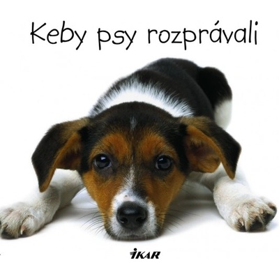 Keby psy rozprávali