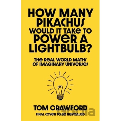 How Many Pikachus Would It Take to Power a Lightbulb Dr Thomas Crawford