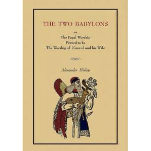 Two Babylons | Alexander Hislop (ISBN: 9781578989003)