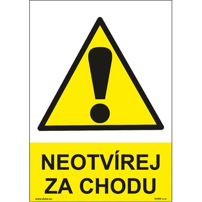DUKO NEOTVÍREJ ZA CHODU Formát: 210 x 297 mm, Materiál: plast 5 mm, samolepící vinylová fólie