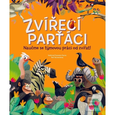 Zvířecí parťáci - Naučme se týmovou práci od zvířat! - Tecnoscienza