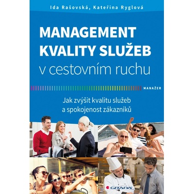 Management kvality služeb v cestovním ruchu - Rašovská Ida, Ryglová Kateřina