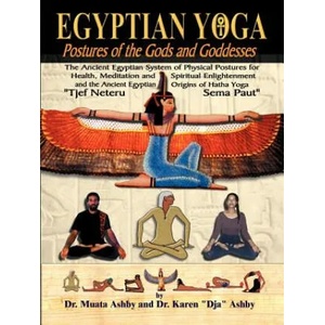 Egyptian Yoga Postures of the GOds and Goddesses | Muata Ashby (ISBN: 9781884564109)