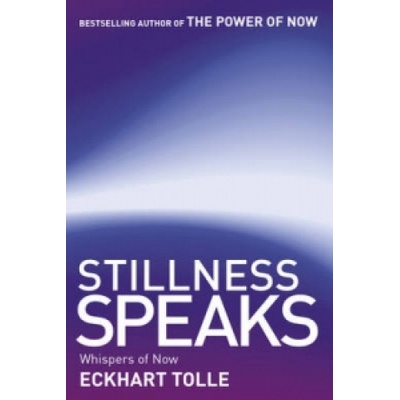 Stillness Speaks - E. Tolle