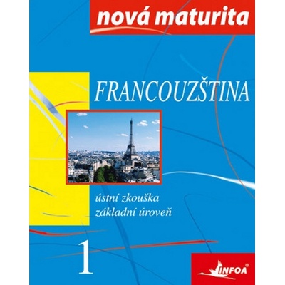 Francouzština 1 - Ústní zkouška, základní úroveň nová - Szymanska-Wieczorek Jolanta