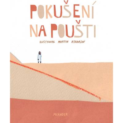 Pokušení na poušti - Ivana Pecháčková, Martin Atanasov ilustrátor