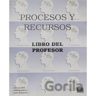 Procesos y recursos Libro del profesor - Estrella López, María Rodríguez y Marta Topolevsky