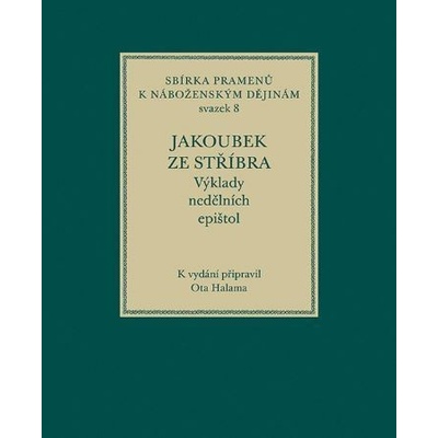 Jakoubek ze Stříbra Výklady nedělních epištol
