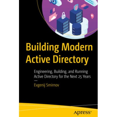 Building Modern Active Directory | Evgenij Smirnov