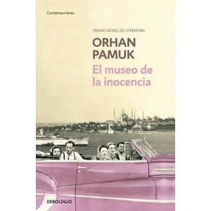 El museo de la inocencia | Orhan Pamuk, Rafael Carpintero Ortega (ISBN: 9788499087894)